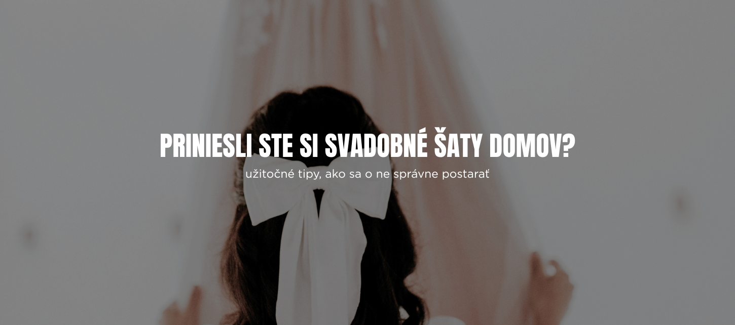 Priniesli ste si svadobné šaty domov?